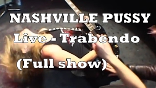 Nashville Pussy  Keep on Fuckin in Paris Full Concert  Live Trabendo  Paris [upl. by Novyat]