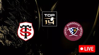 🔴 STADE TOULOUSAIN  UNION BORDEAUXBEGLES  🔥UNE FINALE EXCEPTIONNELLE  🇫🇷  TOP 14  LIVEDIRECT [upl. by Enneicul]