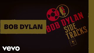 Bob Dylan  Dignity Alternate Version  Official Audio [upl. by Eyot379]