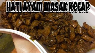 RESEP HATI AYAM MASAK KECAP  CARA MUDAH MASAK HATI AYAM [upl. by Fink]