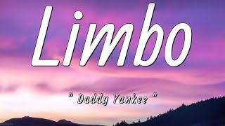 Daddy Yankee  Limbo Letra  Lyrics [upl. by Iphigenia]