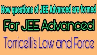 How mixed concept question for JEE advance are formed Torricellis law and forces [upl. by Hayarahs]