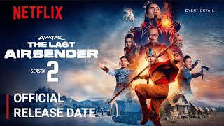 Avatar The Last Airbender Season 2 Release Date  Avatar Season 2 Trailer  Netflix [upl. by Ahsiadal]