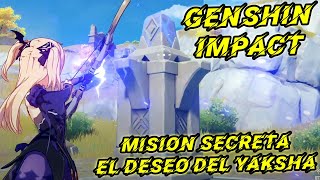 Genshin Impact Guía completa EL DESEO DEL YAKSHA  Misión de mundo [upl. by Spaulding732]