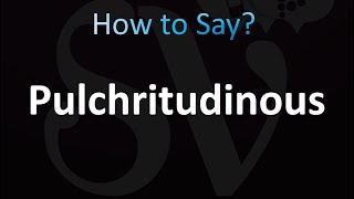 How to Pronounce Pulchritudinous correctly [upl. by Oswell]