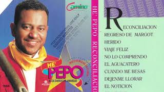 He’ Pepo  Viaje Feliz 1994 [upl. by Kirred]