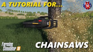 CHAINSAW TUTORIAL  Farming Simulator 19  FS19 Tutorial [upl. by Nylevol]