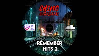 Chino Carabajal  Remember Hits 2 [upl. by Idnew738]