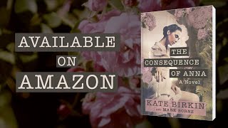 The Consequence of Anna  Official Book Trailer [upl. by Casabonne]