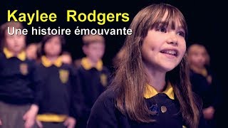 Kaylee Rodgers  Une histoire émouvante [upl. by Ecneitap125]