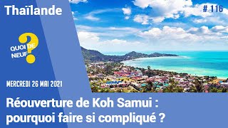 QDN 116  Réouverture de Koh Samui le 1er Juillet   26052021 [upl. by Profant946]