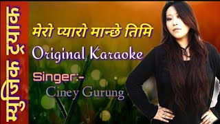 Mero Pyaro Manchhe Timi Original Lyrics Karaoke Ciney Gurung By Krishna Jabegu L HD [upl. by Yrtnahc322]