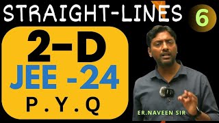 2D STRAIGHT LINES COORDINATES GEOMETRY BY NAVEEN SIR THEORY amp PYQ LEC 6 JEE11TH CBSE OTHER EXAMS [upl. by Ecinert194]