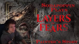 Sodapoppin Plays Layers of Fear 2023  Painters Story [upl. by Odysseus738]