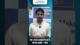 IFoS AIR  84  Mr Navaneeth B R  Feedback  KingMakers IAS Academy [upl. by Airamzul]