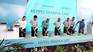 Groundbreaking Ceremony of Keppel Marina East Desalination Plant [upl. by Sorvats866]