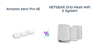 Amazon eero Pro 6E vs NETGEAR Orbi WiFi 6 System [upl. by Koch305]