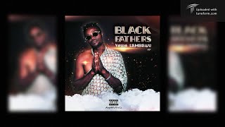 Yawa lembewu feat Black Fathers SA Amapiano Official Audio [upl. by Ellerihs]