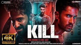 Kill 2024 Bollywood Hindi Movie  Lakshya  Raghav Juyal  Tanya Maniktala  Abhishek Chauhan [upl. by Wrench]