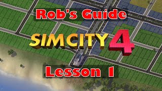 Robs Guide to SimCity 4  Lesson 1  Basic Concepts Zoning and Utilities for Your First City [upl. by Desmond]