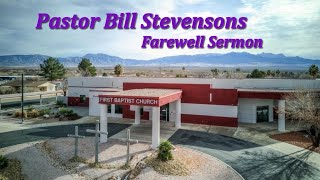 Pastor Bill Stevensons Farewell Sermon [upl. by Aicilec]