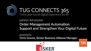 TUG CONNECTS 365 PartnerLed  Esker  Order Management Automation [upl. by Seuqirdor]