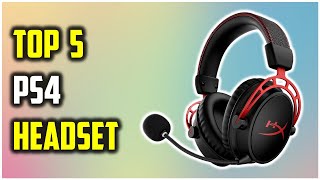 ✅5 Best ps4 headset 2024  Whats the best gaming headset for the PS4 [upl. by Marcus301]