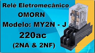 Como Fazer a Ligação Elétrica do RELÉ OMORN  Modelo MY2N J 220Vac 2NA amp 2NF [upl. by Nniuq]