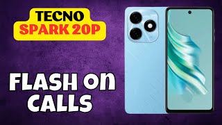 Tecno Spark 20p Flash on Calls  How to enable flash on call  Flash settings latest [upl. by Slein151]