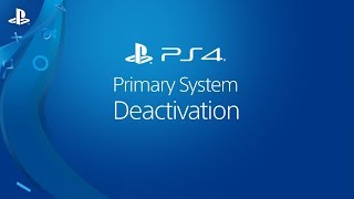 PS4 Primary System Deactivation [upl. by Eleonore]