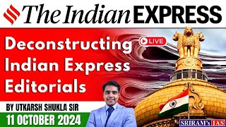 Indian Express Editorial Analysis for UPSC Exam  11 OCT 2024  Daily Current Affairs SRIRAMs IAS [upl. by Scibert743]