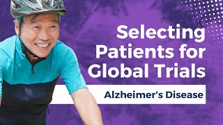 Case Study Selecting the Appropriate Patients for Global Alzheimer’s Disease Programs [upl. by Bollay]