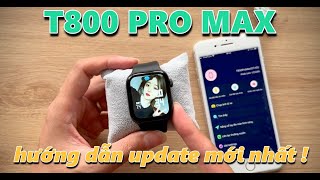 HƯỚNG DẪN KẾT NỐI ĐỒNG HỒ THÔNG MINH T800 PRO MAX VÀ NHỮNG ĐIỂM NÂNG CẤP MỚI NHẤT [upl. by Hastings591]