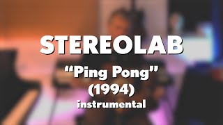 Stereolab quotPing Pongquot 1994 acoustic instrumental [upl. by Quinta]