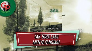 Ada Band  Tak Bisa Lagi Menyayangmu Official Audio Lyric [upl. by Atinram]