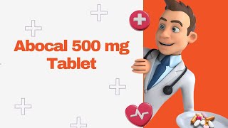 Abocal 500 mg Tablet [upl. by Nelav]