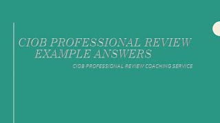 CIOB Professional Review Example Answers [upl. by Yellah]