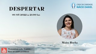 Despertar  Com Maira Rocha [upl. by Leith]