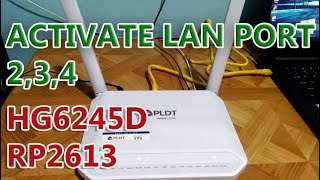 Enable Lan Port 234 HG6245D rp2613 on PLDT Fibr [upl. by Zizaludba578]