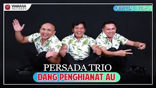 Persada Trio  Dang Penghianat Au Official Video  Lagu Batak Terpopuler [upl. by Sergio]