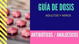 🔘 DOSIS ANALGESICOS  ANTIBIÓTICOS  DosisdeMedicamentos [upl. by Ojyma209]