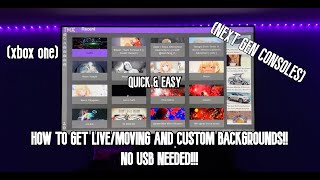 HOW TO GET LIVEMOVING amp CUSTOM BACKGROUNDS NO USB NEEDED XBOX ONE amp NEXT GEN CONSOLES 2022 METHOD [upl. by Aydidey]