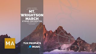 Mt Wrightson March String Orchestra  Jason TaurinsArrJosh Trentadue [upl. by Uwton]