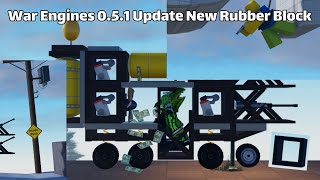 War Engines 051 Update New Rubber block Roblox [upl. by Mickelson]