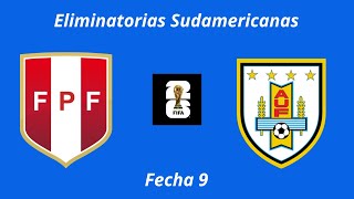 Peru vs Uruguay  Eliminatorias Sudamericanas 2026  Fecha 9 [upl. by Ayekat]