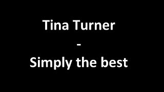 Tina turner  Simply the Best with Lyrics [upl. by Eelaroc]