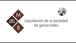 LIQUIDACIÓN DE LA SOCIEDAD DE GANANCIALES MATEOBUENOABOGADO ABOGADODEFAMILIA [upl. by Idna]