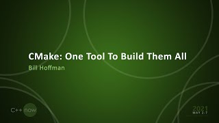 Keynote CMake One Tool To Build Them All  Bill Hoffman  CppNow 2021 [upl. by Yslehc]