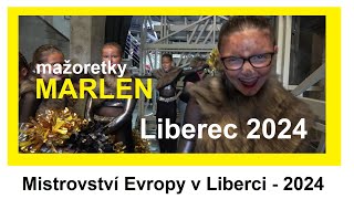 Mistrovství Evropy  Mažoretky Marlen Liberec 2024 [upl. by Lewan]