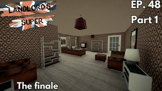 The finale Part 1 Landlords super Ep48 [upl. by Yelnet]